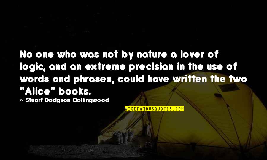 Phrases Quotes By Stuart Dodgson Collingwood: No one who was not by nature a
