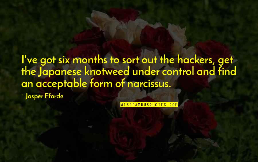 Phreddra Quotes By Jasper Fforde: I've got six months to sort out the