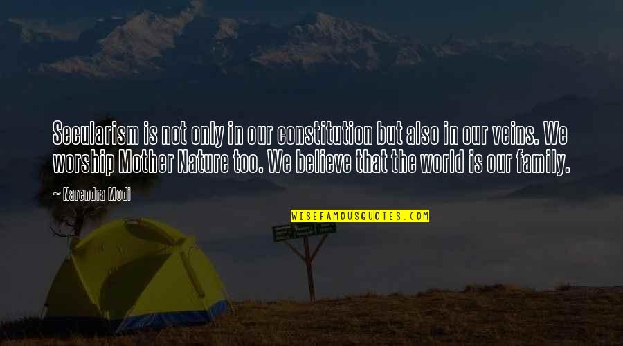 Phuckyoquotes Quotes By Narendra Modi: Secularism is not only in our constitution but Phuckyoquotes Quotes By Narendra Modi: Secularism is not only in our constitution but