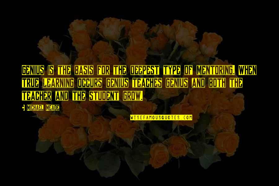 Physarum Life Quotes By Michael Meade: Genius is the basis for the deepest type Physarum Life Quotes By Michael Meade: Genius is the basis for the deepest type