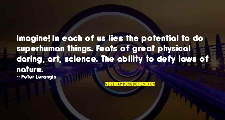 Physical Quotes By Peter Lerangis: Imagine! In each of us lies the potential