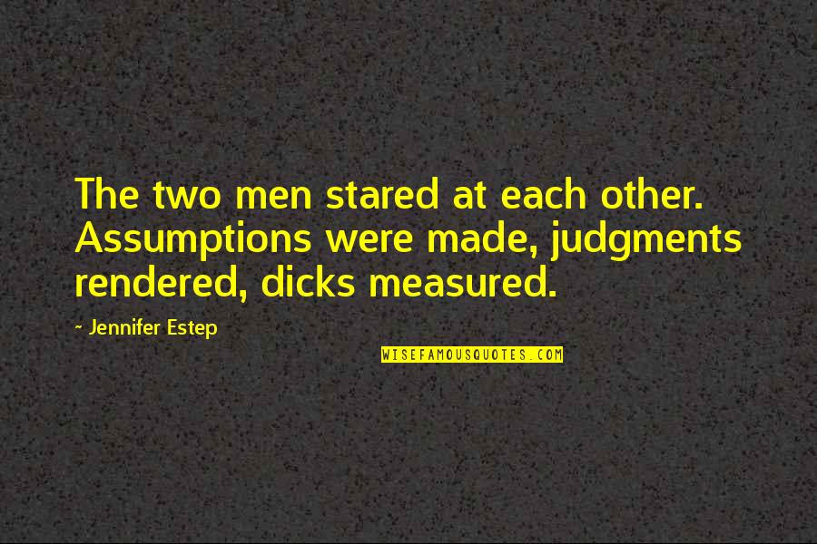 Physical Space Quotes By Jennifer Estep: The two men stared at each other. Assumptions