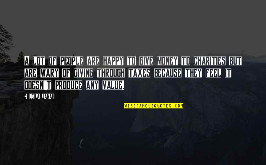 Physical Stamina Quotes By Leila Janah: A lot of people are happy to give Physical Stamina Quotes By Leila Janah: A lot of people are happy to give