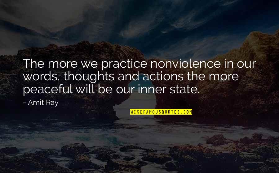 Physically Present But Mentally Absent Quotes By Amit Ray: The more we practice nonviolence in our words,