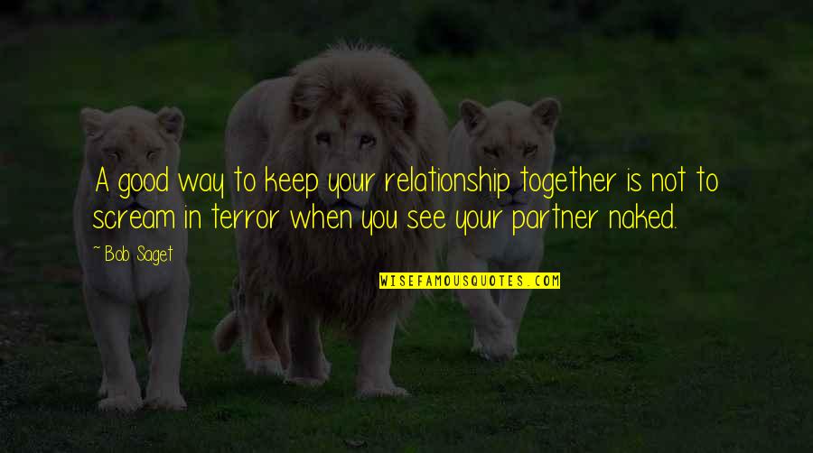 Physician Assistant Week Quotes By Bob Saget: A good way to keep your relationship together Physician Assistant Week Quotes By Bob Saget: A good way to keep your relationship together