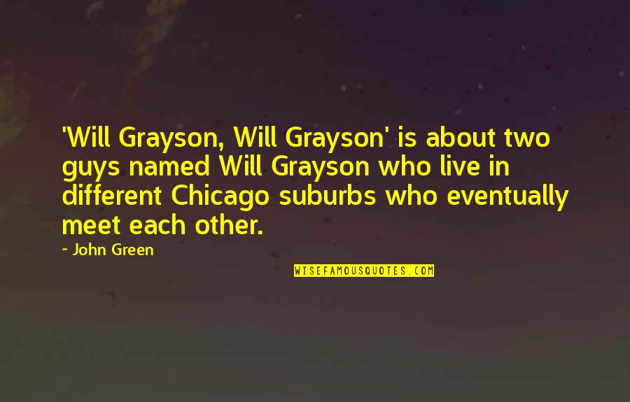 Pialat Fatima Quotes By John Green: 'Will Grayson, Will Grayson' is about two guys Pialat Fatima Quotes By John Green: 'Will Grayson, Will Grayson' is about two guys