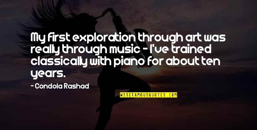 Piano Music Quotes By Condola Rashad: My first exploration through art was really through