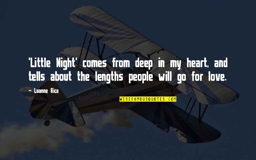 Piaquadios Quotes By Luanne Rice: 'Little Night' comes from deep in my heart, Piaquadios Quotes By Luanne Rice: 'Little Night' comes from deep in my heart,