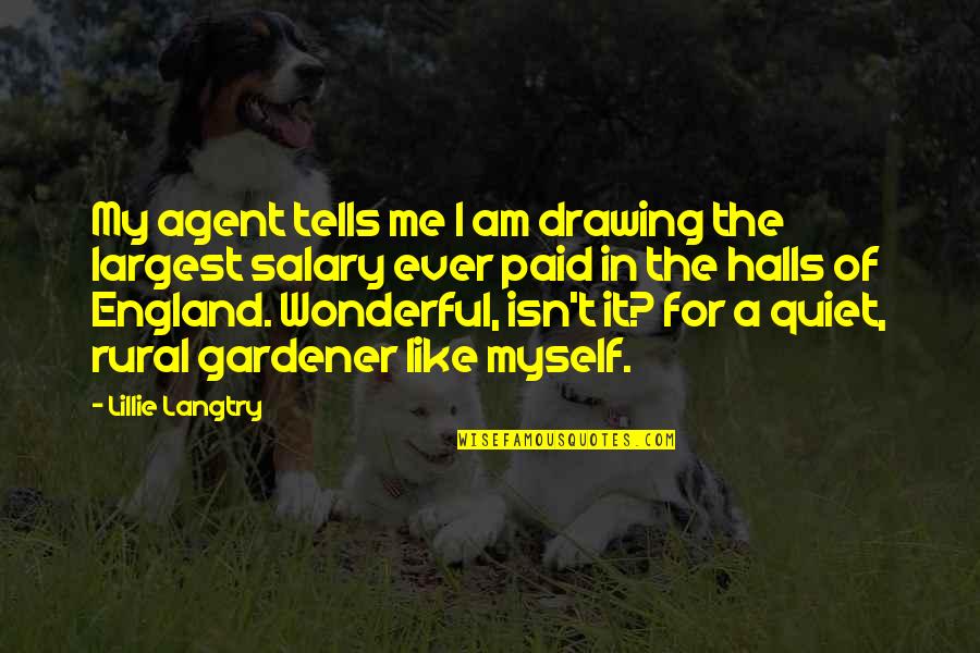 Piatkowski Nebraska Quotes By Lillie Langtry: My agent tells me I am drawing the Piatkowski Nebraska Quotes By Lillie Langtry: My agent tells me I am drawing the