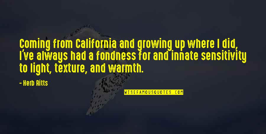 Piazzolla Sheet Quotes By Herb Ritts: Coming from California and growing up where I Piazzolla Sheet Quotes By Herb Ritts: Coming from California and growing up where I