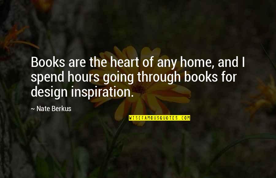 Pibble Quotes By Nate Berkus: Books are the heart of any home, and
