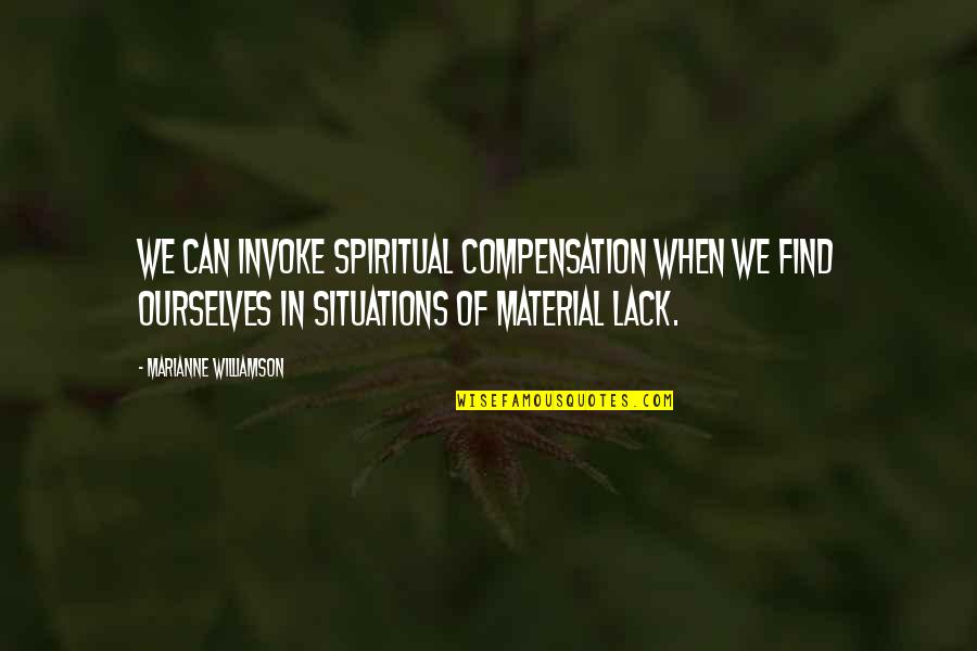 Picaporte De Ventana Quotes By Marianne Williamson: We can invoke spiritual compensation when we find