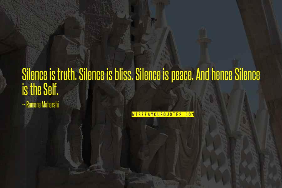 Picardy 3rd Quotes By Ramana Maharshi: Silence is truth. Silence is bliss. Silence is