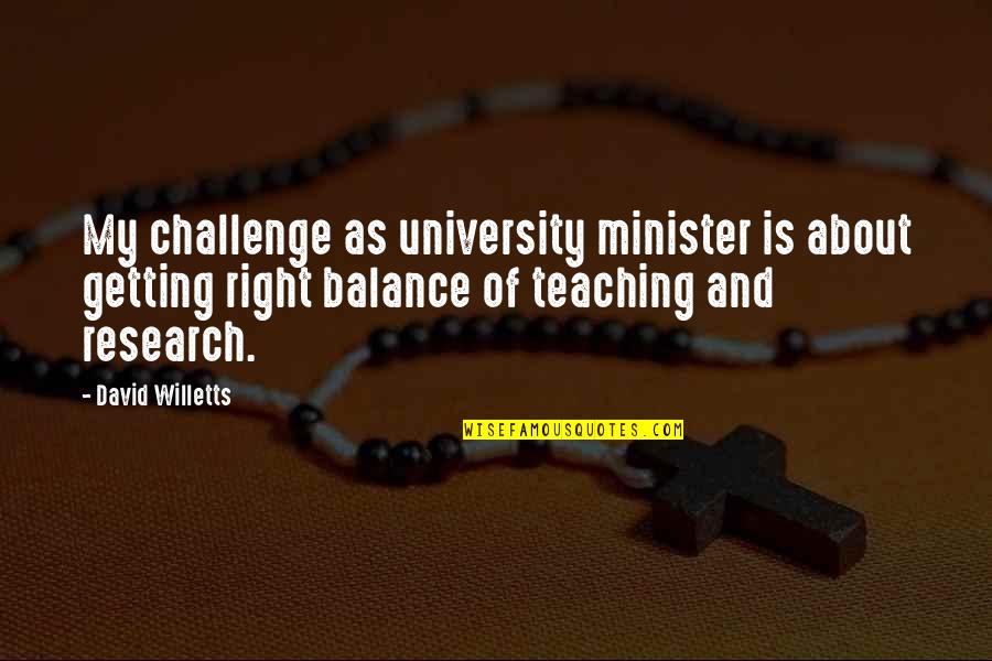 Piccinino Paola Quotes By David Willetts: My challenge as university minister is about getting
