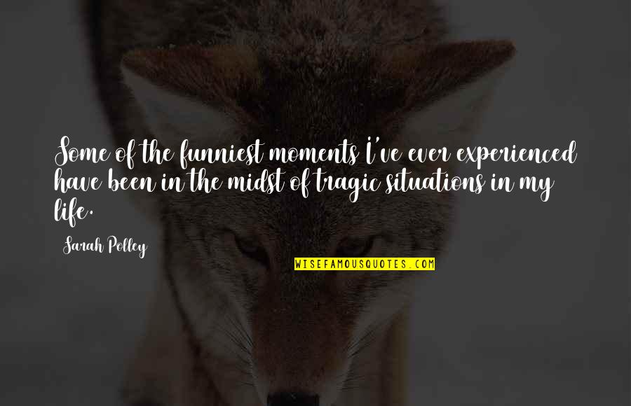 Pichaya Nitipaisankul Quotes By Sarah Polley: Some of the funniest moments I've ever experienced Pichaya Nitipaisankul Quotes By Sarah Polley: Some of the funniest moments I've ever experienced