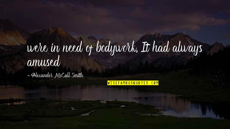 Picior Diabetic Quotes By Alexander McCall Smith: were in need of bodywork. It had always