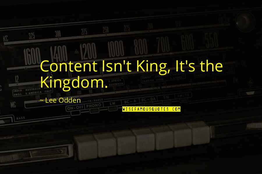 Pickart Download Quotes By Lee Odden: Content Isn't King, It's the Kingdom. Pickart Download Quotes By Lee Odden: Content Isn't King, It's the Kingdom.