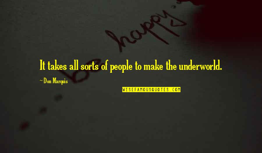 Picking Favorites Quotes By Don Marquis: It takes all sorts of people to make Picking Favorites Quotes By Don Marquis: It takes all sorts of people to make