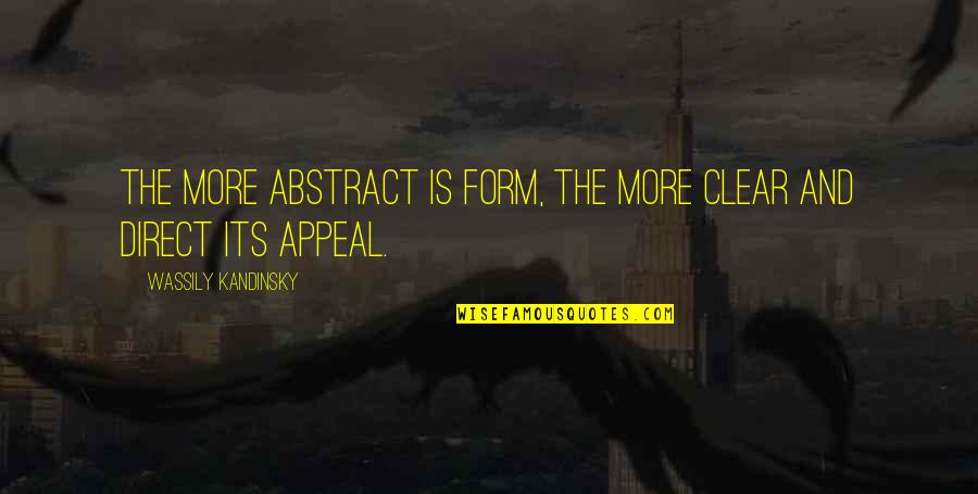Pickman Quotes By Wassily Kandinsky: The more abstract is form, the more clear