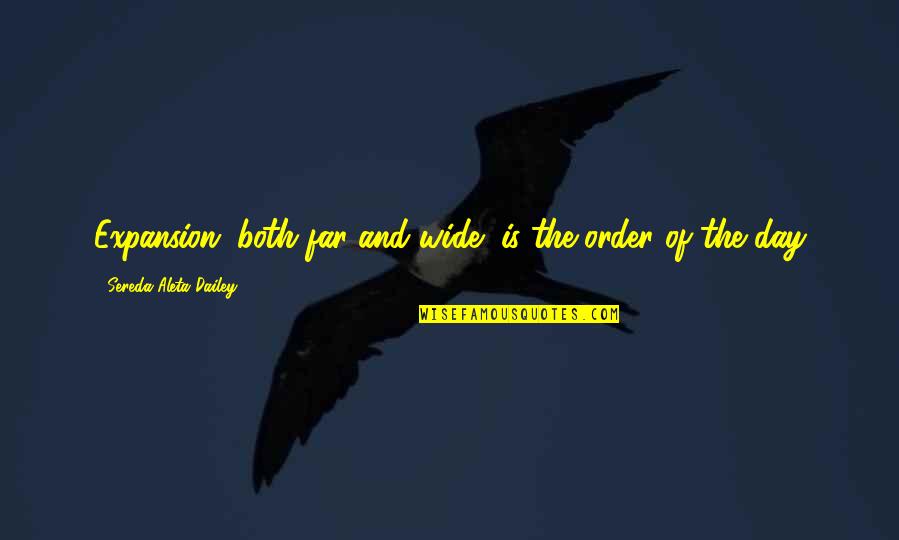 Pickover's Quotes By Sereda Aleta Dailey: Expansion (both far and wide) is the order Pickover's Quotes By Sereda Aleta Dailey: Expansion (both far and wide) is the order