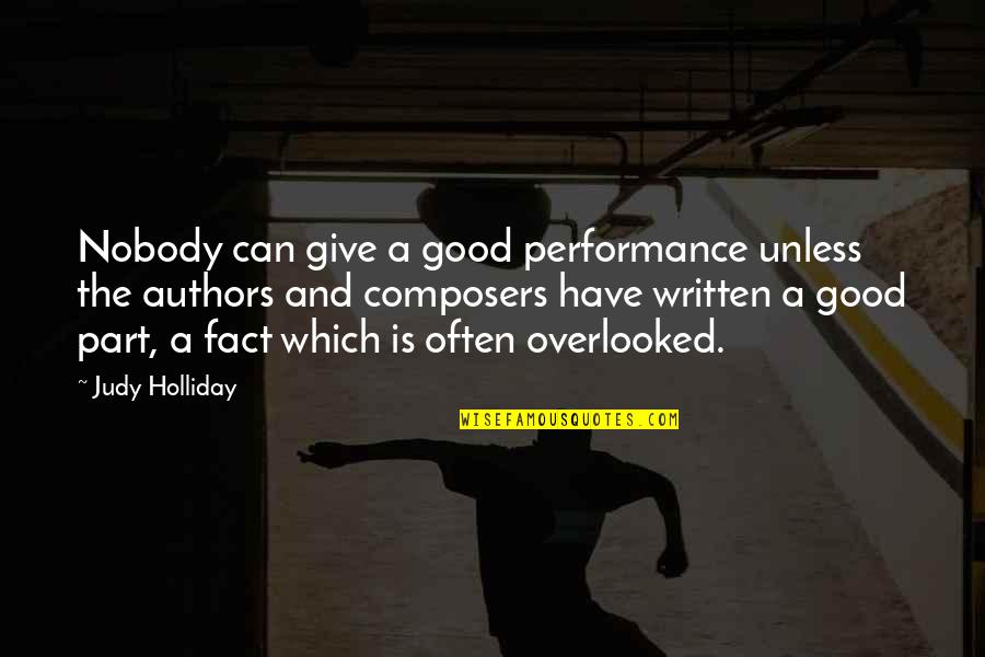 Pickren Handyman Quotes By Judy Holliday: Nobody can give a good performance unless the Pickren Handyman Quotes By Judy Holliday: Nobody can give a good performance unless the