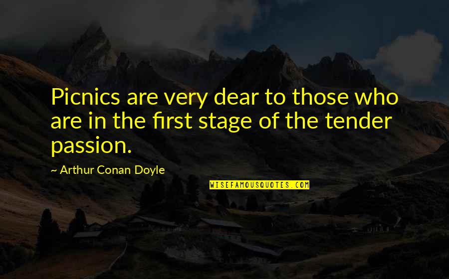 Picnics Quotes By Arthur Conan Doyle: Picnics are very dear to those who are