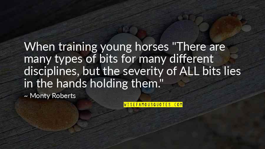 Pictorialize Quotes By Monty Roberts: When training young horses "There are many types Pictorialize Quotes By Monty Roberts: When training young horses "There are many types