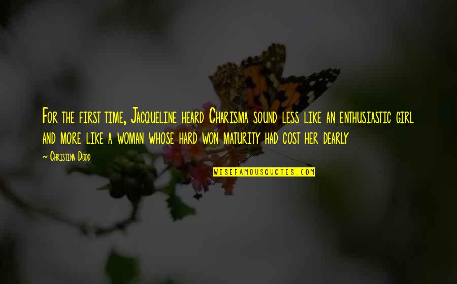Picture Being Whipped Quotes By Christina Dodd: For the first time, Jacqueline heard Charisma sound