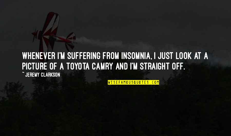 Picture Insomnia Quotes By Jeremy Clarkson: Whenever I'm suffering from insomnia, I just look