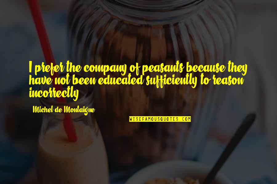Picture Message Love Quotes By Michel De Montaigne: I prefer the company of peasants because they Picture Message Love Quotes By Michel De Montaigne: I prefer the company of peasants because they