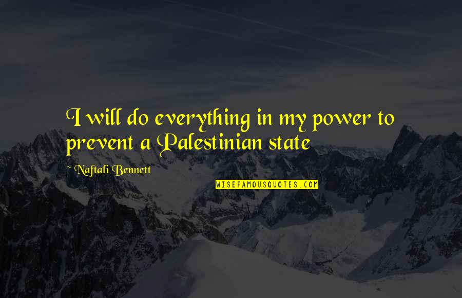 Picture Of Airplane Taken From A Cockpit Quotes By Naftali Bennett: I will do everything in my power to
