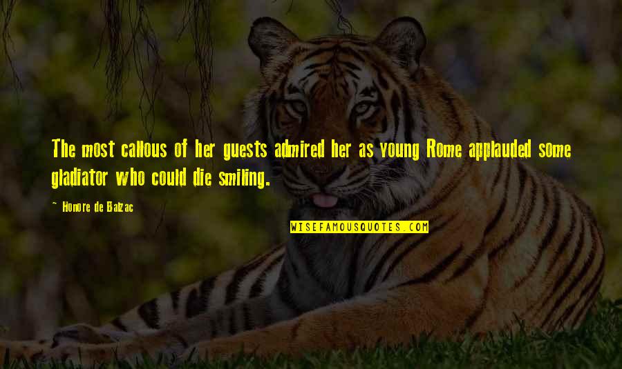 Picture Overlay Quotes By Honore De Balzac: The most callous of her guests admired her