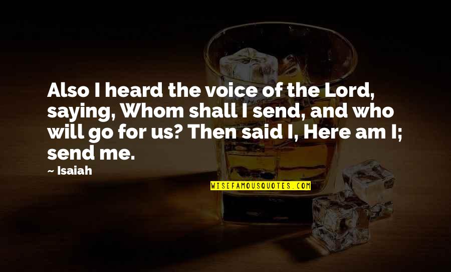 Picture Sms Quotes By Isaiah: Also I heard the voice of the Lord, Picture Sms Quotes By Isaiah: Also I heard the voice of the Lord,