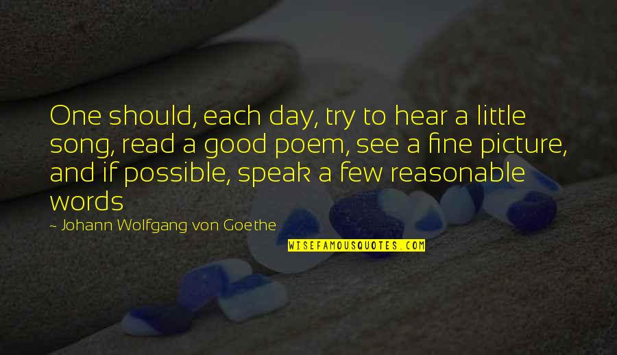 Picture The Song Quotes By Johann Wolfgang Von Goethe: One should, each day, try to hear a