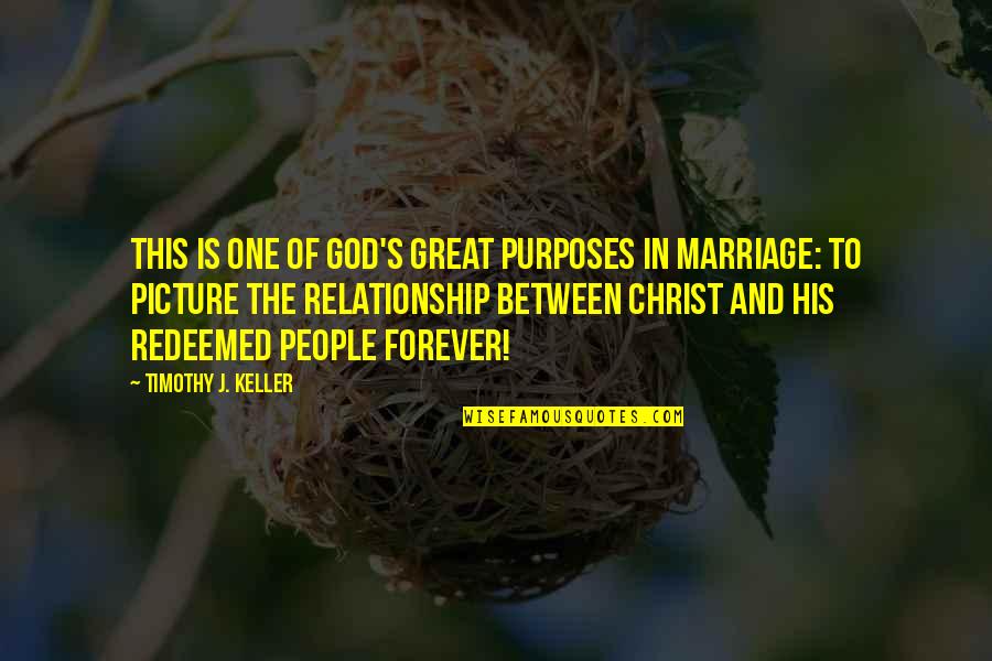 Picture This Quotes By Timothy J. Keller: This is one of God's great purposes in Picture This Quotes By Timothy J. Keller: This is one of God's great purposes in
