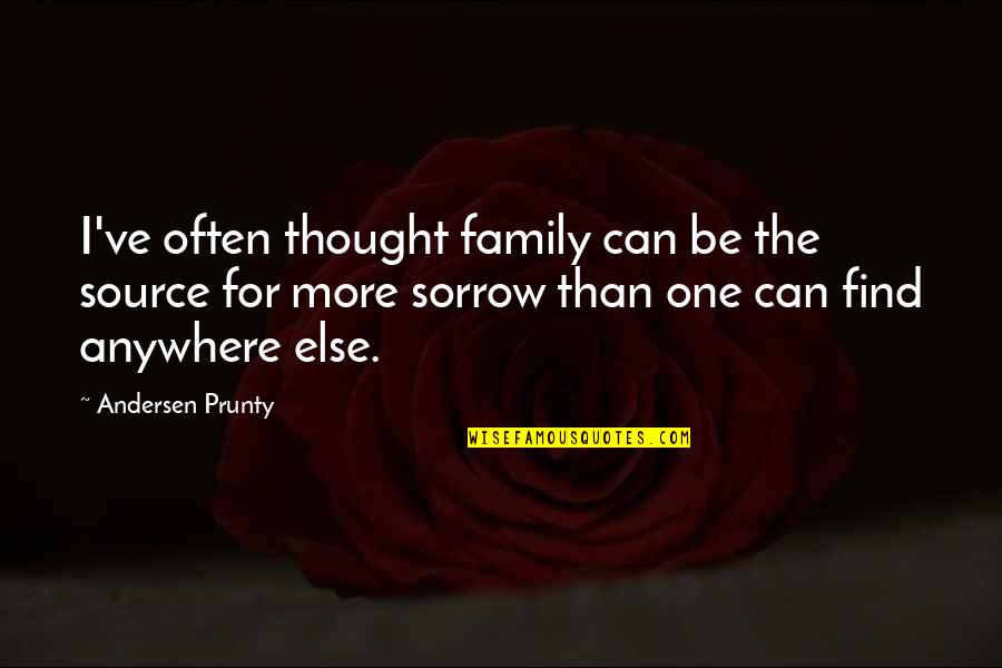 Picture Wall Quotes By Andersen Prunty: I've often thought family can be the source