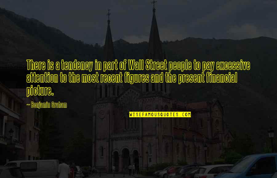Picture Wall Quotes By Benjamin Graham: There is a tendency in part of Wall