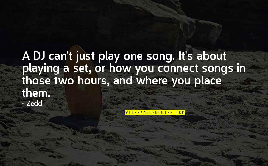 Pictures At The Beach Quotes By Zedd: A DJ can't just play one song. It's Pictures At The Beach Quotes By Zedd: A DJ can't just play one song. It's