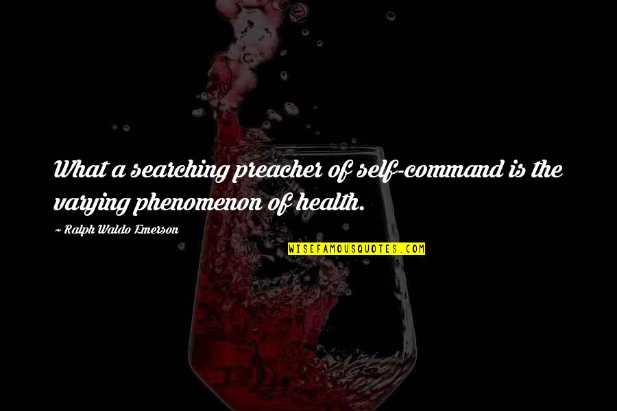 Pictures Of Alice Busch Condie Behan Quotes By Ralph Waldo Emerson: What a searching preacher of self-command is the