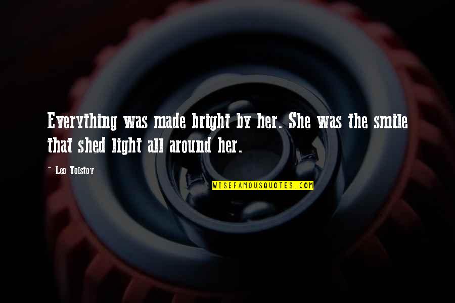 Pictures Of Defense Mechanisms Quotes By Leo Tolstoy: Everything was made bright by her. She was