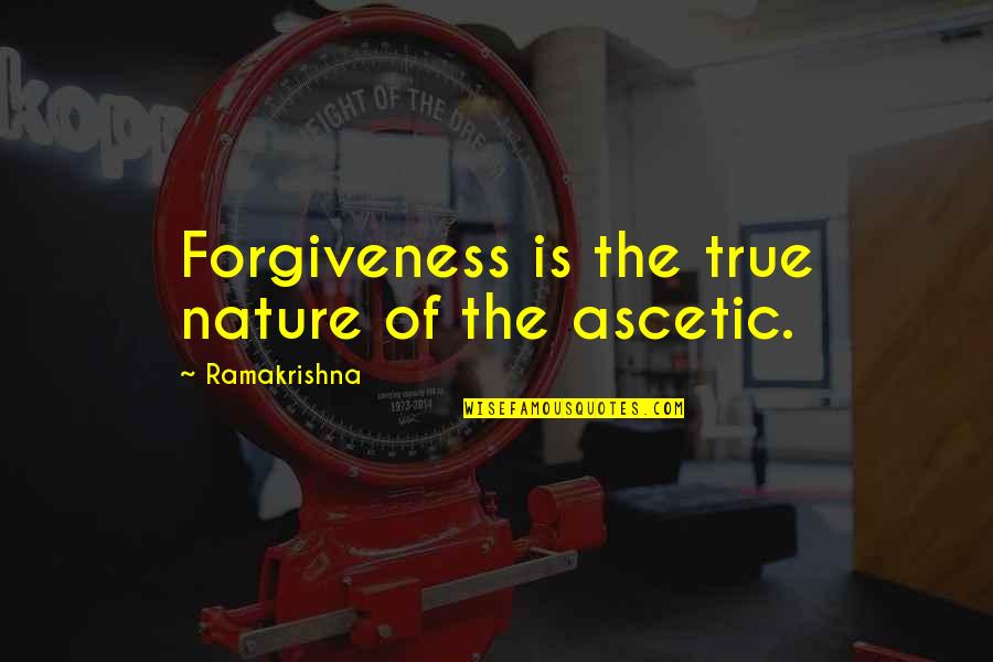 Pictures Of Fake Friends Quotes By Ramakrishna: Forgiveness is the true nature of the ascetic.