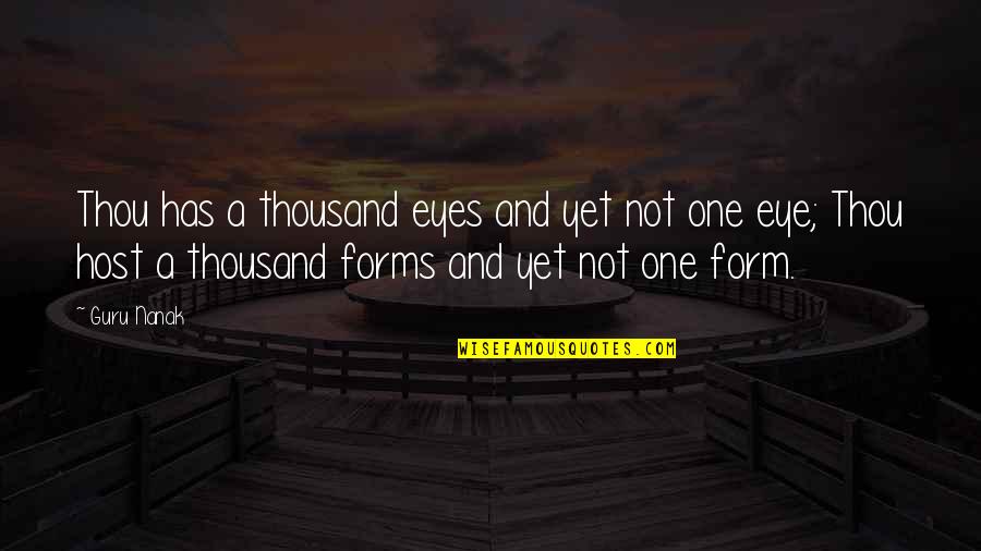 Pictures Of Sweet Love Quotes By Guru Nanak: Thou has a thousand eyes and yet not