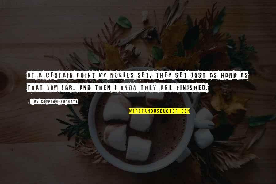 Pictures Of Vampire Academy Characters Quotes By Ivy Compton-Burnett: At a certain point my novels set. They Pictures Of Vampire Academy Characters Quotes By Ivy Compton-Burnett: At a certain point my novels set. They