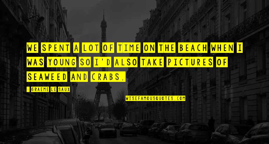 Pictures On The Beach Quotes By Graeme Le Saux: We spent a lot of time on the