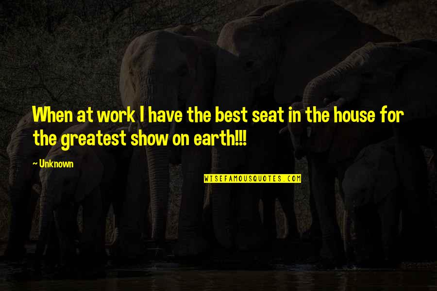 Pictures Telling Stories Quotes By Unknown: When at work I have the best seat