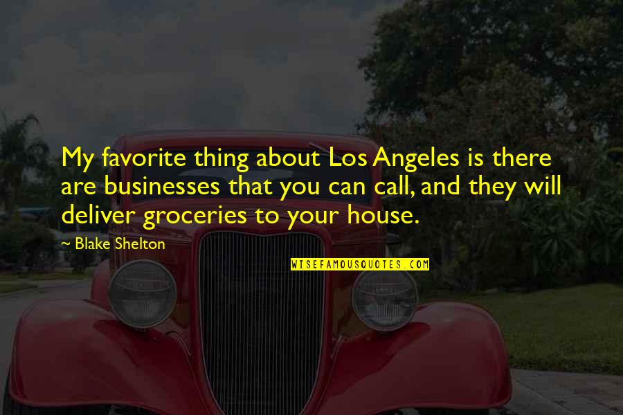 Picturing Frederick Quotes By Blake Shelton: My favorite thing about Los Angeles is there Picturing Frederick Quotes By Blake Shelton: My favorite thing about Los Angeles is there