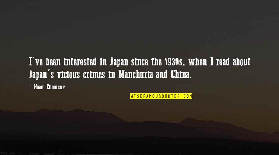 Pidana Khusus Quotes By Noam Chomsky: I've been interested in Japan since the 1930s, Pidana Khusus Quotes By Noam Chomsky: I've been interested in Japan since the 1930s,
