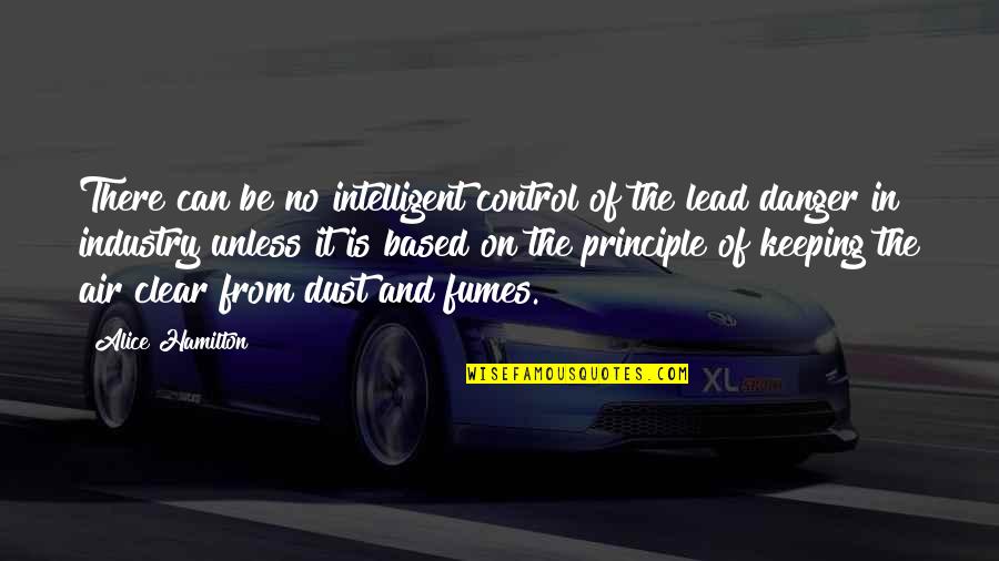 Piddingtons Funeral Notices Quotes By Alice Hamilton: There can be no intelligent control of the