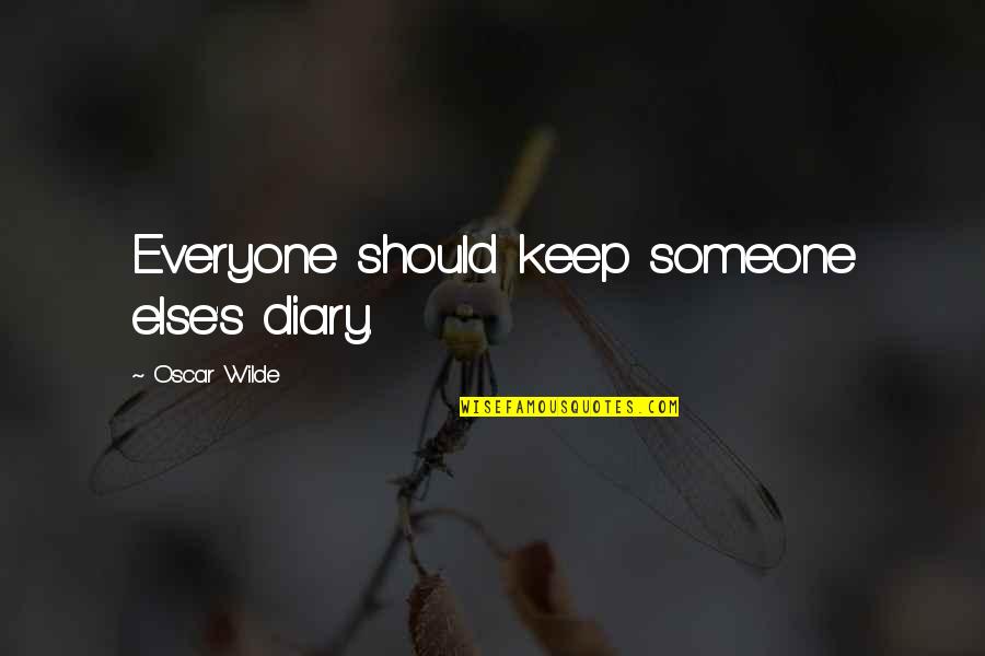 Pidi Baiq Quotes By Oscar Wilde: Everyone should keep someone else's diary. Pidi Baiq Quotes By Oscar Wilde: Everyone should keep someone else's diary.