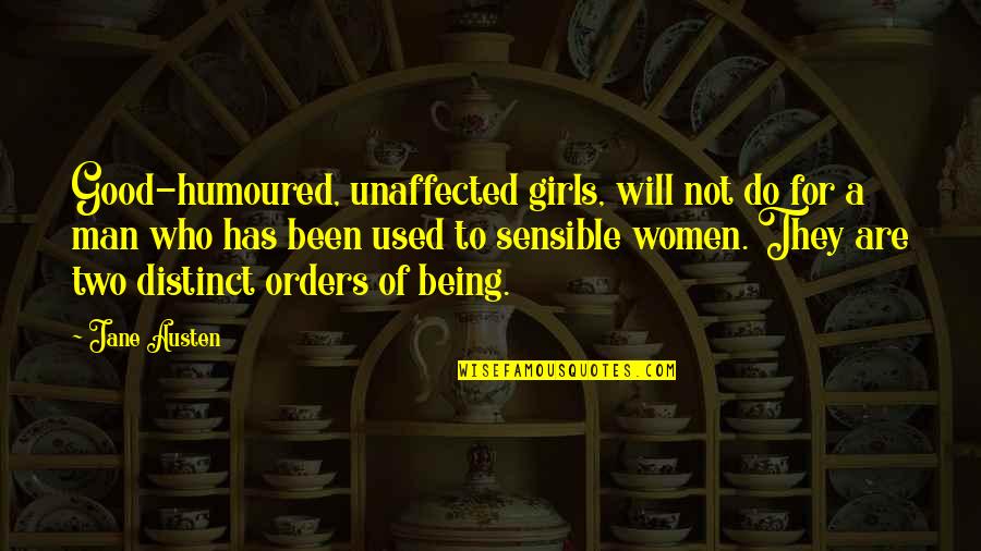 Piecing Quotes By Jane Austen: Good-humoured, unaffected girls, will not do for a